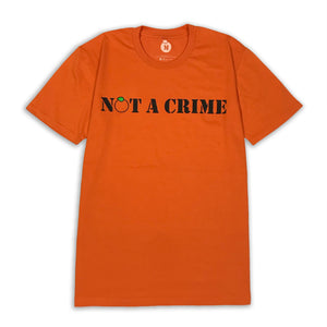 Not A Crime Tee (ORANGE)